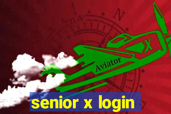 senior x login